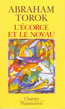 L'ecorce et le noyau