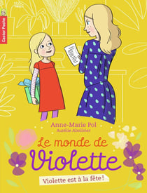 Le monde de Violette Tome 6 - Violette est a la fete