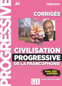 FLE - civilisation progressive de la francophonie - corrigés - A1 - débutant (édition 2019)