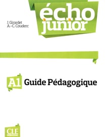 Écho junior - A1 - guide pédagogique