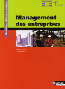 Management des entreprises - bts 1 - manuel - méthodes actives - livre de l'élève (édition 2008)