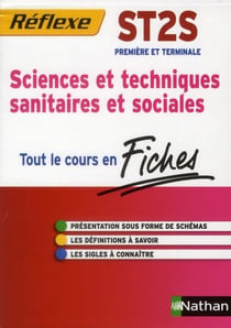 FICHES REFLEXES Tome 2 : sciences et techniques sanitaires et sociales - 1ère et terminale ST2S
