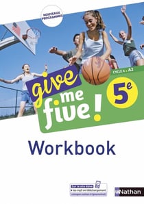 Give me five ! : anglais - 5e - workbook (édition 2017)