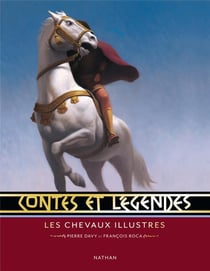 CONTES ET LEGENDES LES CHEVAUX ILLUSTRES