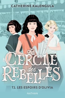 Le cercle des rebelles Tome 2 : les espoirs d'Olivia