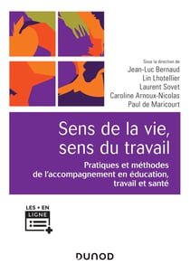 Sens de la vie, sens du travail - pratiques et méthodes de l'accompagnement