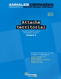 Attaché territorial, concours externe, interne et 3e concours, catégorie A (édition 2014)