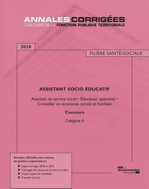 Assistant socio-éducatif - assistant de service social, éducateur spécialisé, conseiller en économie sociale et familiale- catégorie A (édition 2020)
