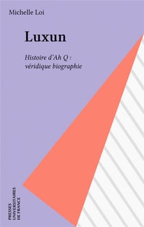 ETUDES LITTERAIRES Tome 28 : histoire d'Ah Q : véridique biographie, de Michelle Loi