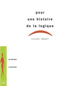 Pour une histoire de la logique - un héritage platonicien