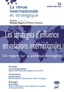 La revue internationale et strategique n.52 - les stratégies d'influence en relations internationales - un regard sur la politique étrangère (hiver 2003-2004)