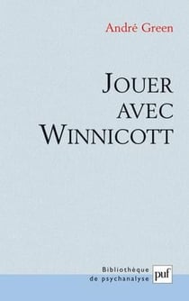 Jouer avec Winnicott (2e édition)