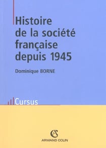 Histoire de la société française depuis 1945 - 3e éd.