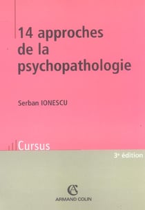 14 approches de la psychopathologie (3e edition)