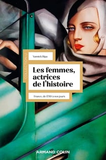 Les femmes, actrices de l'histoire : France, de 1789 à nos jours (3e édition)