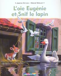 L'oie eugenie et snif le lapin