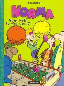 Norma  t3 - non, mais tu t'es vue ?