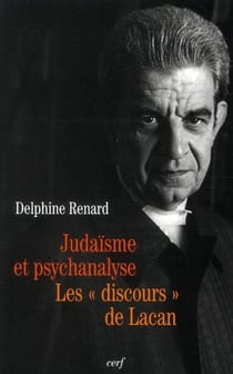 Judaïsme et psychanalyse - Les discours de Lacan