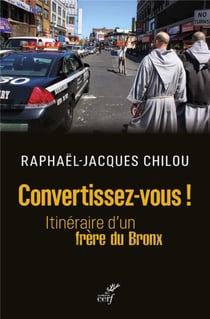 Convertissez-vous ! itinéraire d'un frère du Bronx