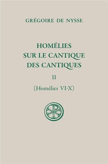 Homélies sur le cantique des cantiques Tome 2 : Homélies VI-X