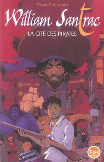 William Santrac t.1 - la cité des pirates