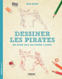 Dessiner les pirates - une méthode simple pour apprendre à dessiner