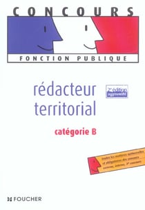 Rédacteur territorial : catégorie b (2e édition)