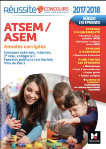 Réussite concours - atsem/asem - sujets inédits & annales corrigées - concours (édition 2017/2018)