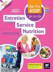 Réussite ASSP : entretien - service - nutrition - 2de, 1re, terminale bac pro ASSP - livre élève