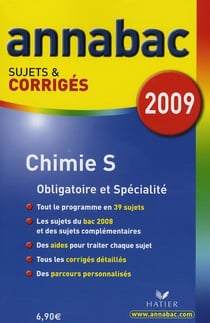 Annabac sujets & corrigés Tome 14 : chimie - terminale S - enseignement obligatoire et spécialité (édition 2009)