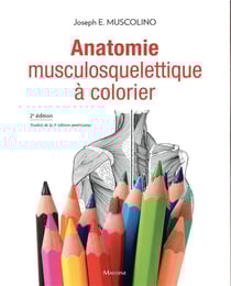 Anatomie musculosquelettique a colorier, 2e ed.