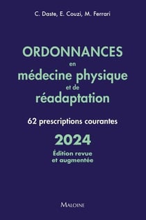 Ordonnances en médecine physique et de réadaptation : 62 prescriptions courantes (édition 2024)