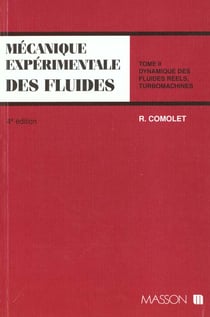 Mecanique experimentale des fluides - tome 2 - 4eme edition - dynamique des fluides reels