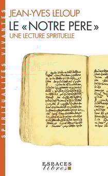 Le "Notre Père" - une lecture spirituelle