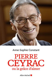 Pierre ceyrac ou la grâce d'aimer
