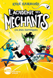 L'Académie des méchants Tome 3 : Les Jeux horrifiques