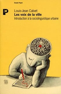 Les voix de la ville - introduction à la socioliguistique urbaine