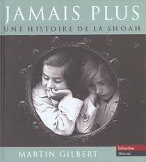 Jamais plus une histoire de la shoah