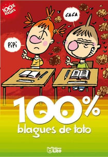 Les blagues de toto - 100 % blagues