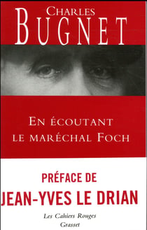 EN ECOUTANT LE MARECHAL FOCH