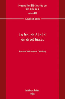 La fraude à la loi en droit fiscal. Volume 242