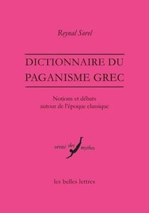 Dictionnaire du paganisme grec - notions et débats autour de l'époque classique