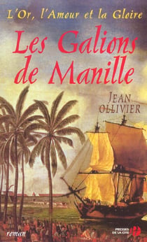 Les gallions de Manille t.4 - l'or, l'amour et la gloire