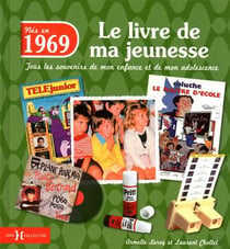 Le Livre De Ma Jeunesse : Nés En 1969