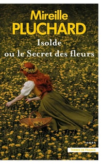 Isolde ou le secret des fleurs