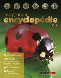 Ma grande encyclopédie : dès 5 ans
