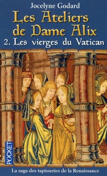 Les ateliers de Dame Alix Tome 2 - les vierges du Vatican