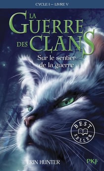 La guerre des clans - Cycle 1 Tome 5 : sur le sentier de la guerre