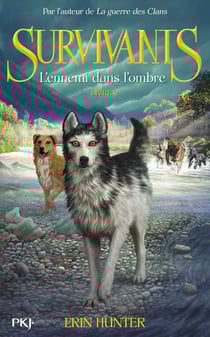 Survivants Tome 2 : l'ennemi dans l'ombre
