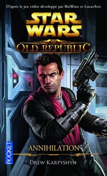 Star Wars - the old republic Tome 4 : annihilation